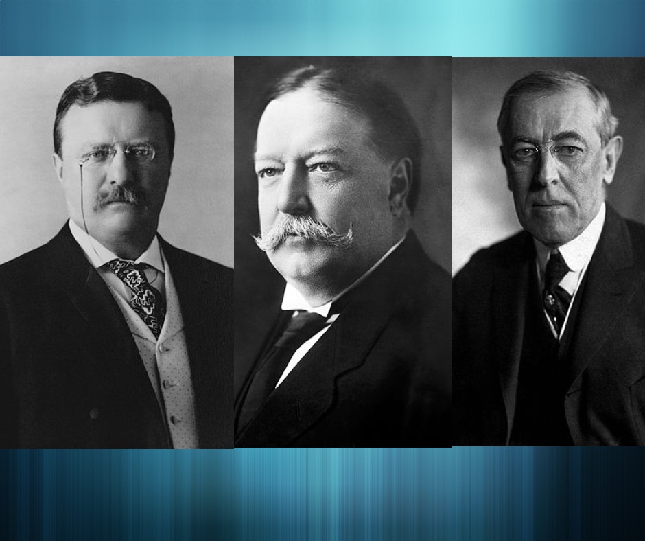 The first three progressive presidents: Theodore Roosevelt, William Howard Taft, and Woodrow Wilson